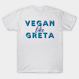 VEGAN LIKE GRETA in Bright Blues -  Vegan for the Environment T-Shirt